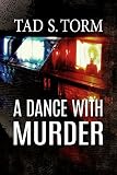 A Dance with Murder (Kindle Books Mystery and Suspense Crime Thrillers Series Book 2)