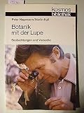 Botanik mit der Lupe : Beobachtungen u. Versuche - Peter , Egli, Martin Hagemann