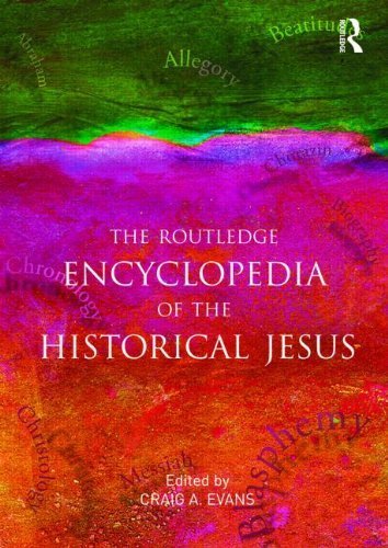 The Routledge Encyclopedia of the Historical Jesus published by Routledge (2008) [Paperback]