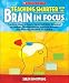 Teaching Smarter With the Brain in Focus: Practical Ways to Apply the Latest Brain Research to Deepe