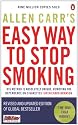 Allen Carr's Easy Way to Stop Smoking: Be a Happy Non-smoker for the Rest of Your Life
