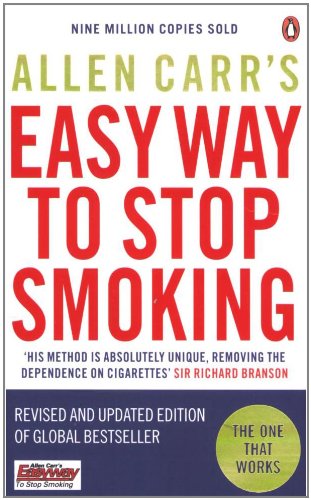 Allen Carrs Easy Way to Stop Smoking: Be a Happy Non-smoker for the Rest of Your Life