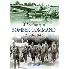 A Dictionary of Bomber Command, 1939-1945