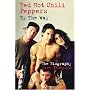 Red Hot Chili Peppers: By the Way - the Biography