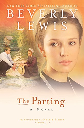 The Parting (The Courtship of Nellie Fisher Book #1), by Beverly Lewis
