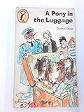 A pony in the luggage