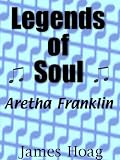 Aretha Franklin in the book Legends of Soul - Aretha Franklin Aretha Franklin in the book Legends of Soul - Aretha Franklin