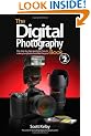 The Digital Photography Book Volume 2: The Step-by-Step Secrets for How to Make Your Photos Look Like the Pros!