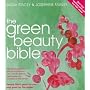 The Green Beauty Bible - completely updated with lots of gorgeous new natural producrs tried & tested by hundreds of real women