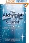 The Alchymist and The Silurist: A Historical Novel