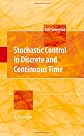 Stochastic Control in Discrete and Continuous Time