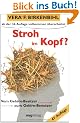 Stroh im Kopf?: Vom Gehirn-Besitzer zum Gehirn-Benutzer