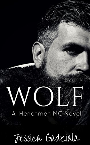 Wolf (The Henchmen MC Book 3)