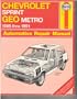 Chevrolet Sprint & Geo Metro Automotive Repair Manual: Models Covered : Chevrolet Sprint-1985 Through 1988, Geo Metro-1989 Through 1991 (Hayne's Automotive Repair Manual)