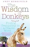 The wisdom of donkeys : finding tranquility in a chaotic world