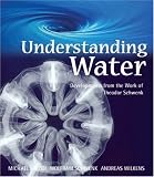 Understanding Water: Developments from the Work of Theodor Schwenk