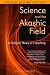 Science and the Akashic Field: An Integral Theory of Everything
