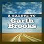 A Salute To Garth Brooks