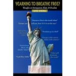 YEARNING TO BREATHE FREE? Thoughts on Immigration, Islam & Freedom book cover