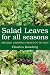Salad Leaves for All Seasons: Organic Growing from Pot to Plot