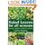 Salad Leaves for All Seasons: Organic Growing from Pot to Plot