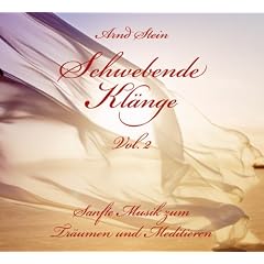Schwebende Kl�nge Vol. 2 - Sanfte Musik zum Tr�umen und Meditieren