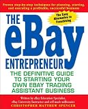Theq Ebay Entrepreneur: The Definitive Guide for Starting Your Own E-Bay Trading Assistant Business