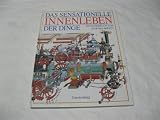 Produkt-Bild: Das sensationelle Innenleben der Dinge. Ein Superbuch