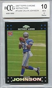 2007 topps chrome refractors #tc200 CALVIN JOHNSON rookie BGS BCCG 10 Graded Card