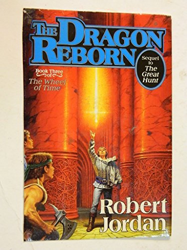 The Dragon Reborn (Book Three of the Wheel of Time), by Robert Jordan The Dragon Reborn (Book Three of the Wheel of Time), by Robert Jordan