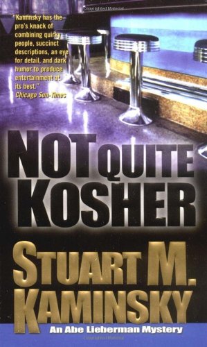 Not Quite Kosher: An Abe Lieberman Mystery