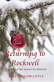 Returning to Rockwell: 'Tis Always the Season for Miracles