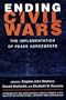 Ending Civil Wars: The Implementation of Peace Agreements