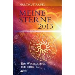 Meine Sterne 2013 - Kalender: Horoskopkalender f�r jeden Tag