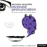 Access Accents: Received Pronunciation (RP) - An Accent Training Resource for Actors