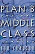 Plan B for the Middle Class: Stories