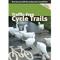 Traffic-free Cycle Trails: More Than 400 Traffic-free Cycling Routes Around Britain