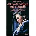 I� doch endlich mal normal!: Hilfen f�r Angeh�rige von essgest�rten M�dchen und Frauen: Hilfen f�r Angeh�rige von e�gest�rten M�dchen und Frauen