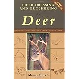 Field Dressing and Butchering Deer: Step-by-Step Instructions, from Field to Table
