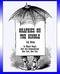 Graphics on the Kindle (both Kindle 1 and Kindle 2) (The "Graphics on the Kindle" Series)