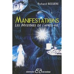 Manifestations : Ou Les myst�res de l'Apr�s-vie