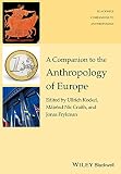 A companion to the anthropology of Europe