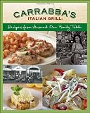 Carrabba's Italian Grill Cookbook: Recipes from Around Our Family Table