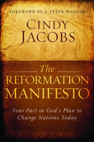 Reformation Manifesto, The: Your Part in God's Plan to Change Nations Today