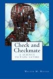 Check and Checkmate: A Science Fiction Satire