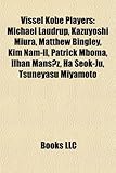 Vissel Kobe Players: Michael Laudrup, Kazuyoshi Miura, Matthew Bingley, Kim Nam-Il, Patrick Mboma, Ilhan Mans Z, Ha Seok-Ju, Tsuneyasu Miya-
