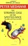 The Strange Case of the Spotted Mice: and Other Classic Essays on Science