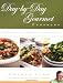 Books : Day-by-Day Gourmet Cookbook: Eat Better, Live Smarter, Help Others