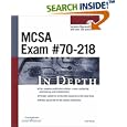 MCSA Exam #70-218 In Depth by Conan Kezema