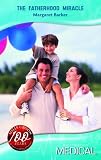 The Fatherhood Miracle: 0 (Medical Romance)
